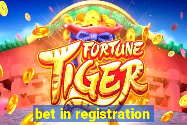 bet in registration