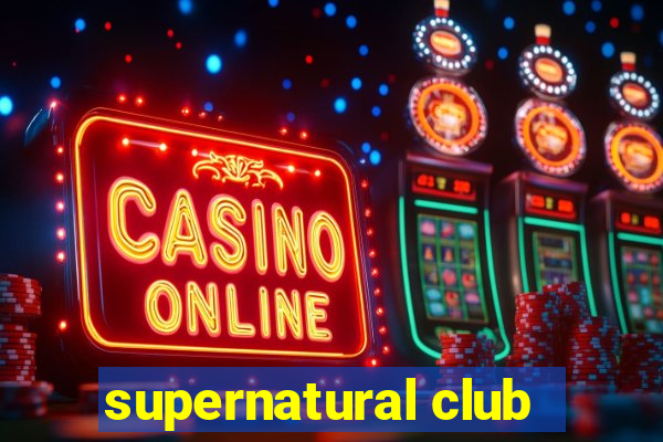 supernatural club