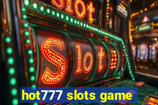 hot777 slots game