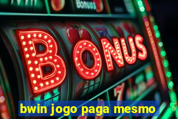 bwin jogo paga mesmo