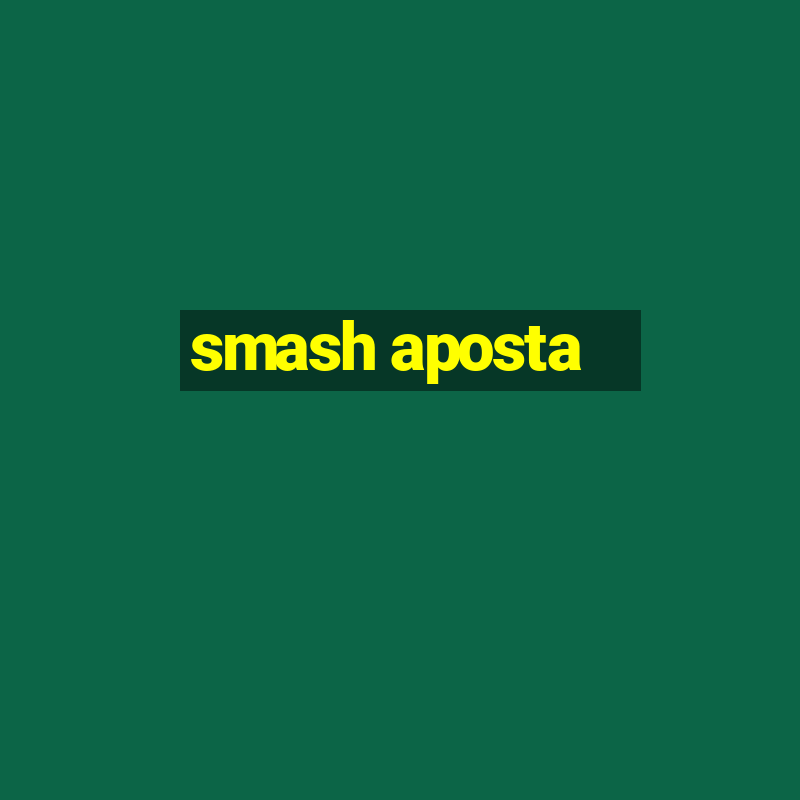 smash aposta