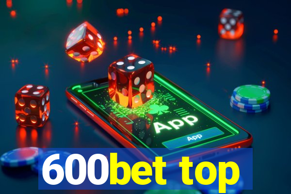 600bet top