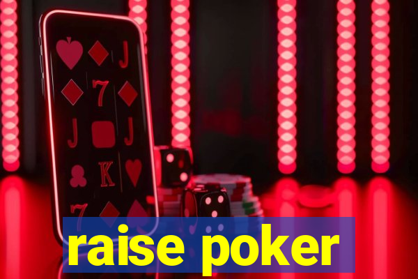 raise poker