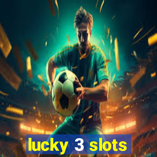 lucky 3 slots