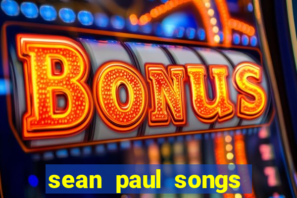 sean paul songs get busy