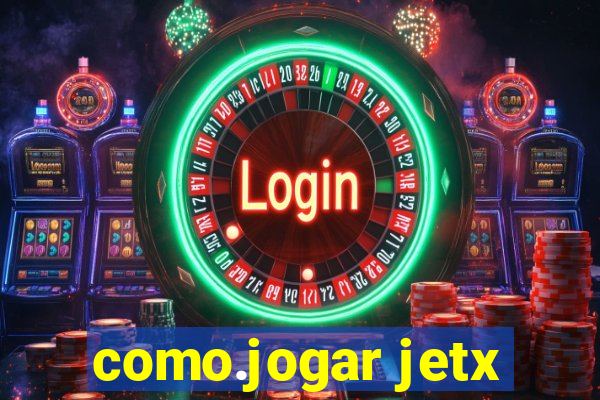 como.jogar jetx