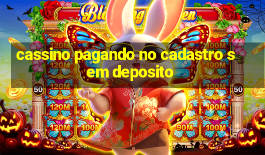 cassino pagando no cadastro sem deposito