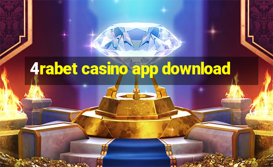 4rabet casino app download