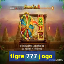 tigre 777 jogo