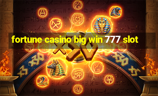 fortune casino big win 777 slot