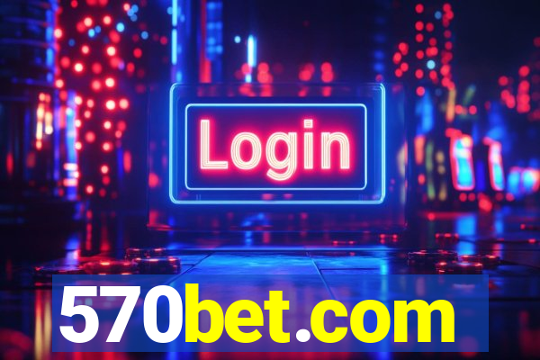 570bet.com