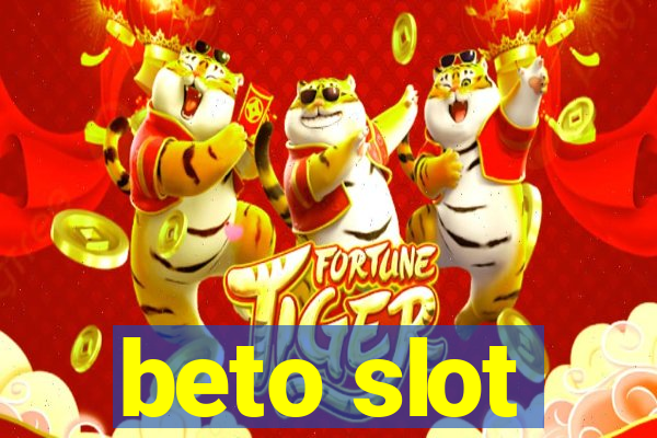 beto slot