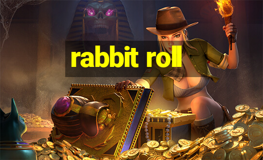 rabbit roll