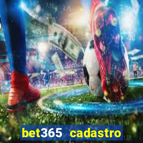 bet365 cadastro login entrar