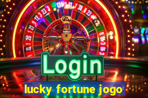 lucky fortune jogo