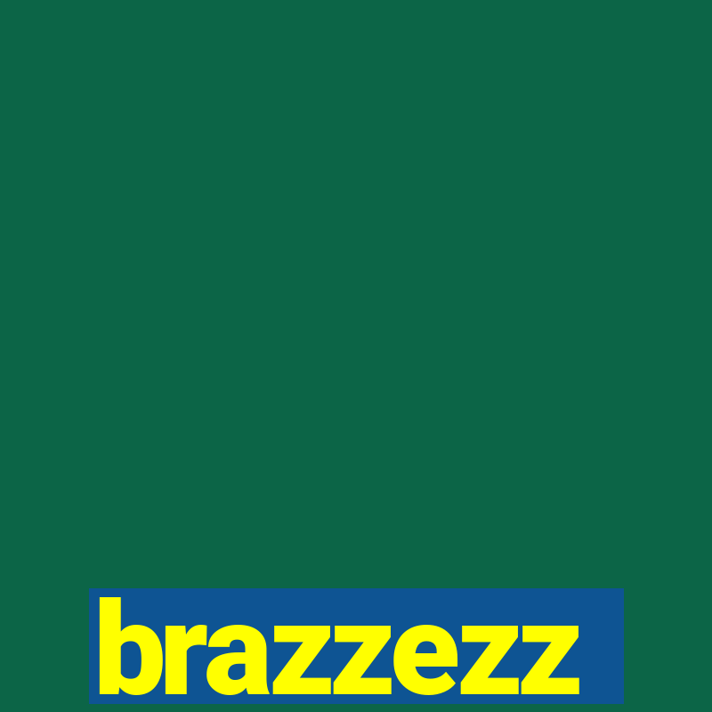 brazzezz