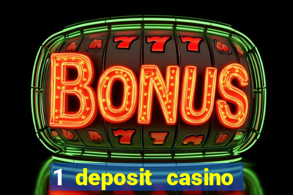 1 deposit casino free spins