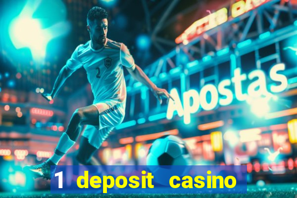 1 deposit casino free spins