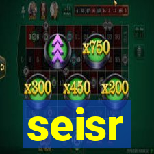 seisr