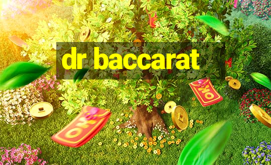 dr baccarat