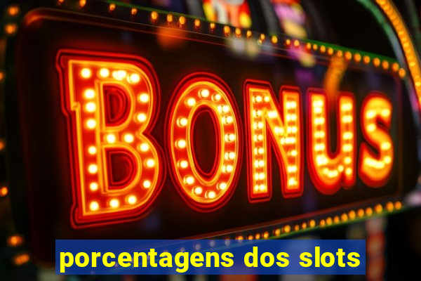 porcentagens dos slots