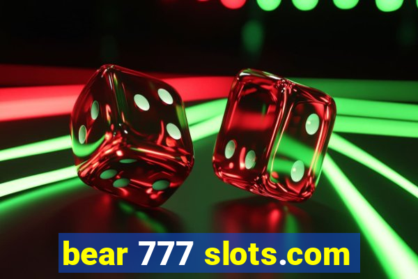 bear 777 slots.com