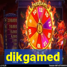 dikgamed