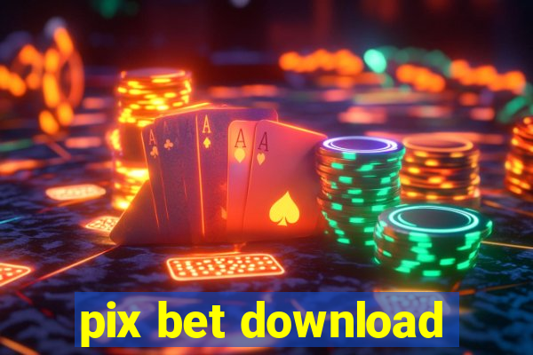 pix bet download