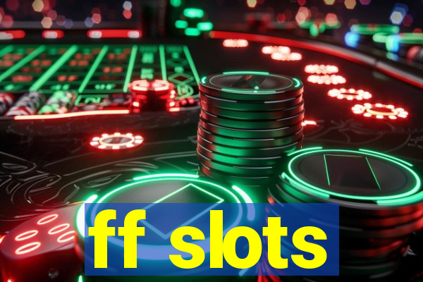 ff slots