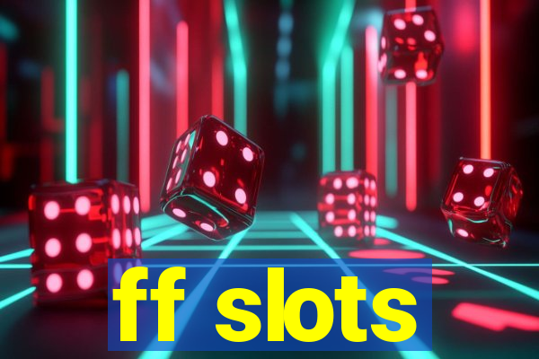 ff slots