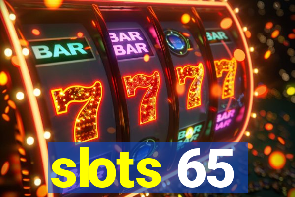 slots 65