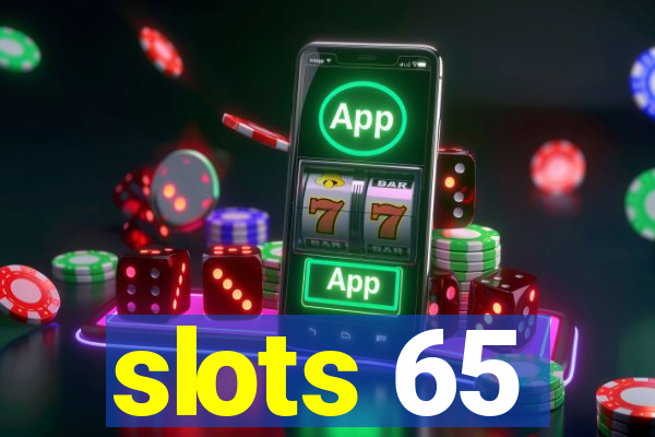 slots 65