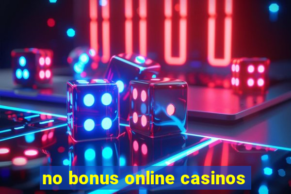 no bonus online casinos