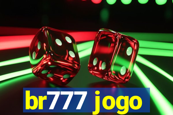 br777 jogo