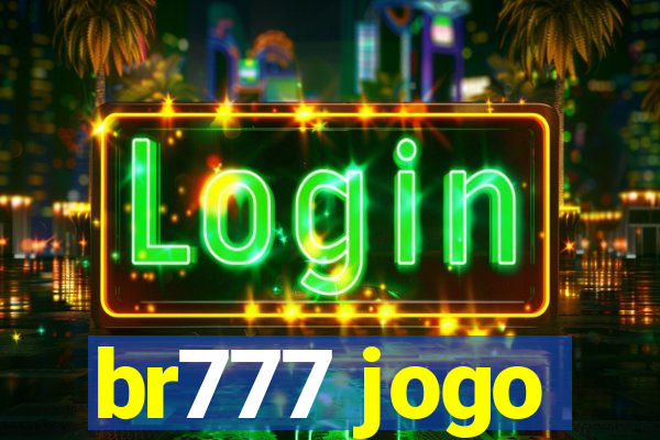 br777 jogo