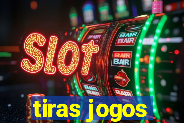 tiras jogos