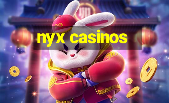 nyx casinos