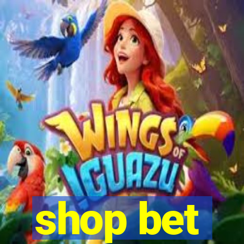 shop bet