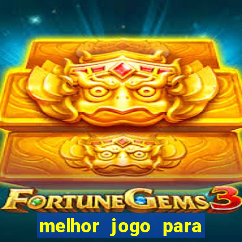 melhor jogo para ganhar dinheiro na internet