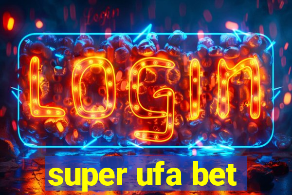 super ufa bet