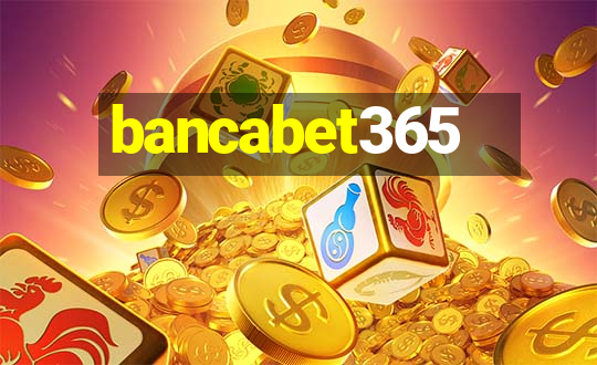 bancabet365