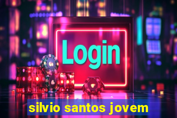 silvio santos jovem