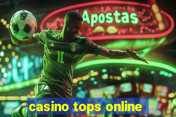 casino tops online