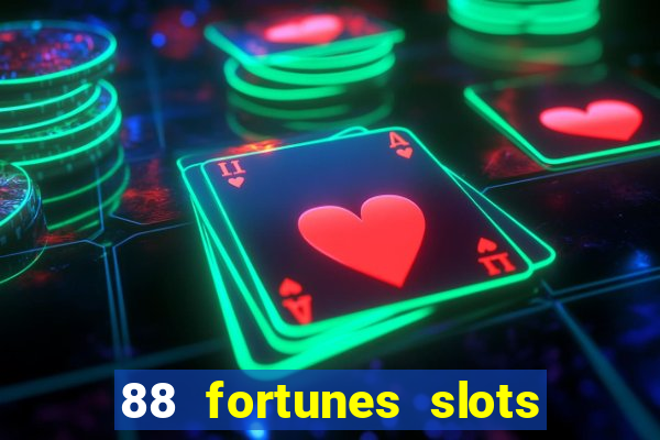 88 fortunes slots paga mesmo