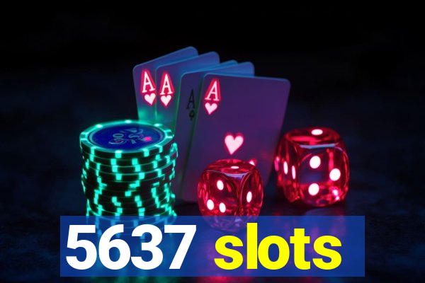 5637 slots