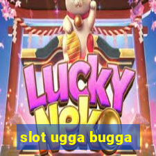 slot ugga bugga