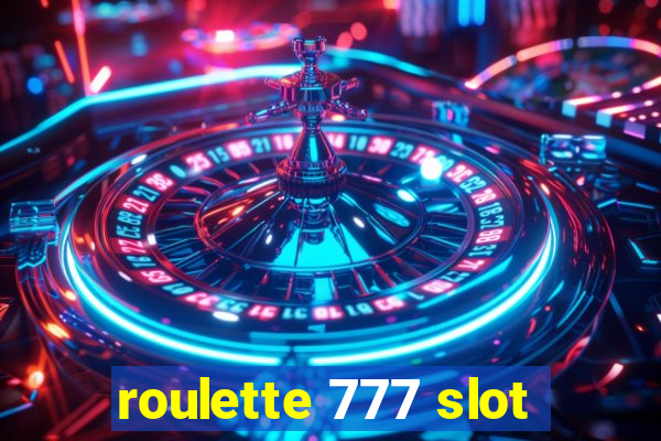 roulette 777 slot