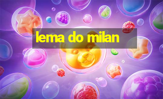 lema do milan