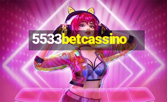 5533betcassino