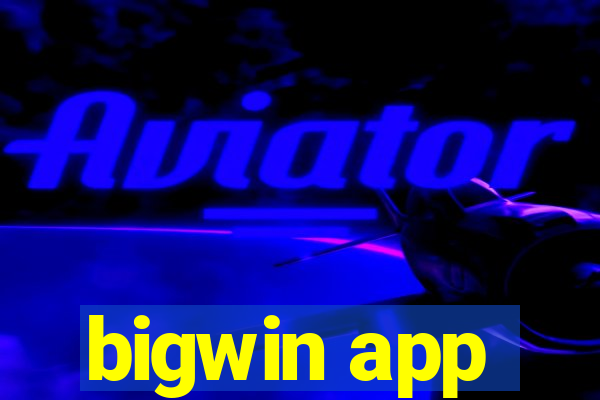 bigwin app